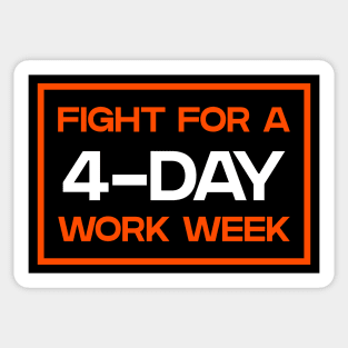 Four Day Work Week - 4 Day Work Week Sticker